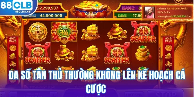 da so tan thu thuong khong len ke hoach ca cuoc Đa số tân thủ thường không lên kế hoạch cá cược