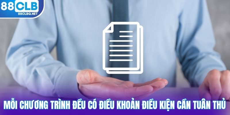 moi chuong trinh deu co dieu khoan dieu kien can tuan thu Mỗi chương trình đều có điều khoản điều kiện cần tuân thủ