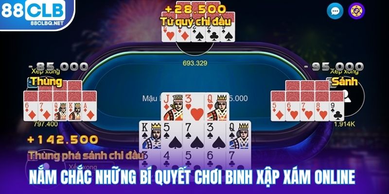 nam chac nhung bi quyet choi binh xap xam online Nắm chắc những bí quyết chơi binh xập xám online
